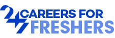 247 Careers 4 Freshers | Latest Jobs 2024